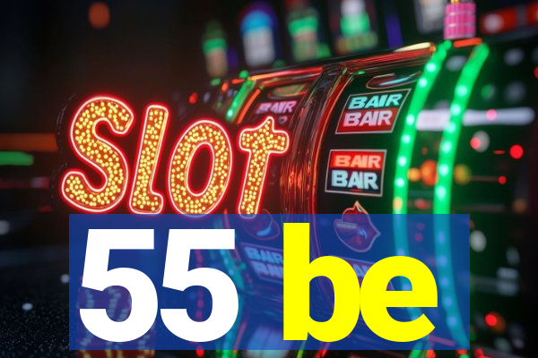 55 be